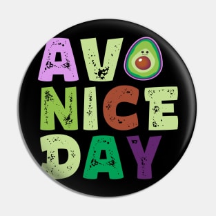 Avo Nice Day Pin