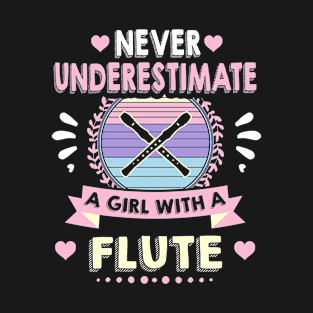 never underestimate a girl with an flute T-Shirt