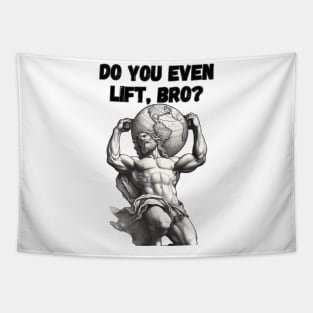 Do You Even Lift Bro, Megachad Atlas, Lifting Meme Tapestry