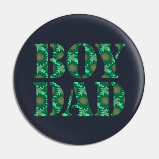Boy Dad Green Floral Typography Pin