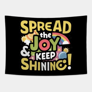 Spread the Joy & Keep Shining Tapestry