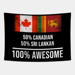 50% Canadian 50% Sri Lankan 100% Awesome - Gift for Sri Lankan Heritage From Sri Lanka Tapestry