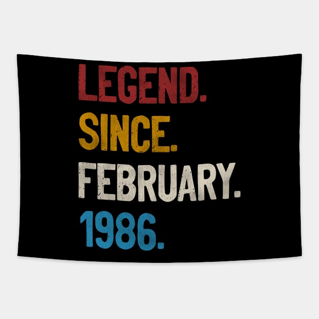 Legend Since February 1986 Tee 35th Birthday Gifts 35 Years Old Tapestry by calvinglory04