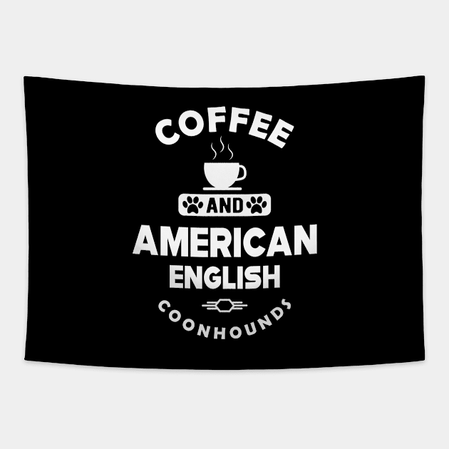 American English Coonhound - Coffee and american english coonhounds Tapestry by KC Happy Shop