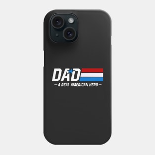 Dad a real American hero Phone Case