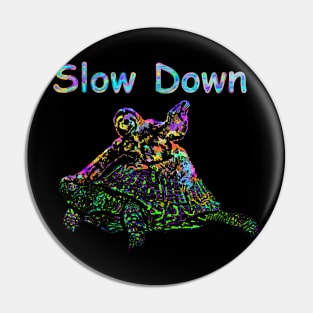 Sloth and Turtle Slow Down Pin