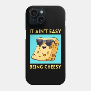 It Ain't Easy Being Cheesy | Cheese Pun Phone Case