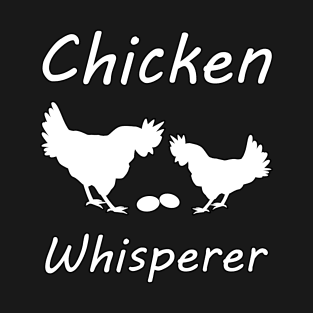 Chicken Whisperer T-Shirt