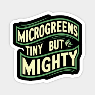 Microgreens Tiny But Mighty Vegan Gardening Sprouts Magnet