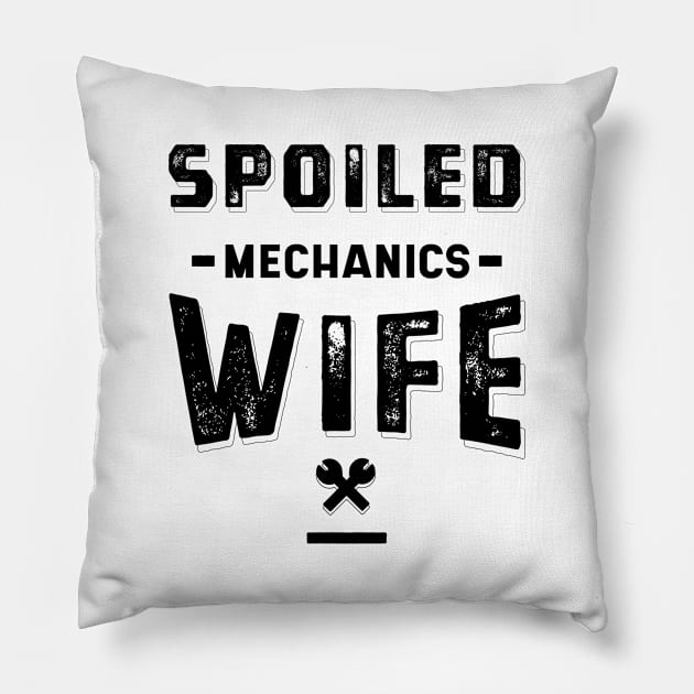 Spoiled Mechanics Wife - mechanics Cool Job Gift Pillow by Diogo Calheiros