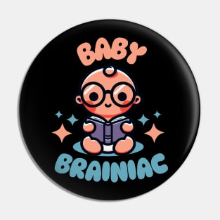 Baby Brainiac | Cute design for genius baby | Cute baby reading a book Pin