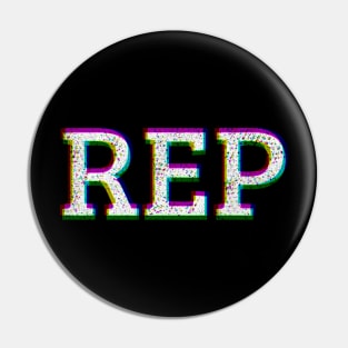 Big Rep Glitch Rep Pin