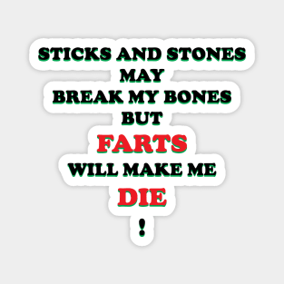 Sticks and Stones and Farts Magnet