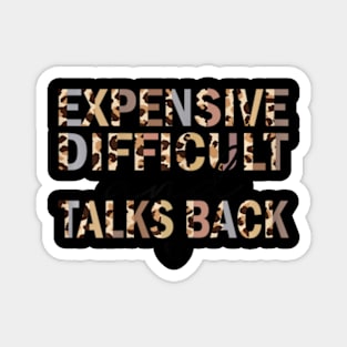 Expensive Difficult And Talks Back Mothers Day Mom Life Magnet