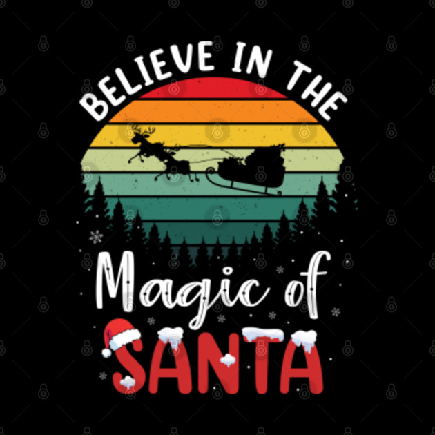 believe in the magic of santa - Believe In The Magic Of Santa - Phone Case
