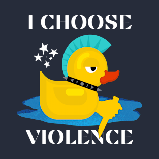 I Choose Violence T-Shirt