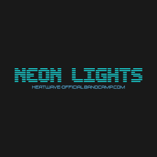 NEON LIGHTS #2 T-Shirt