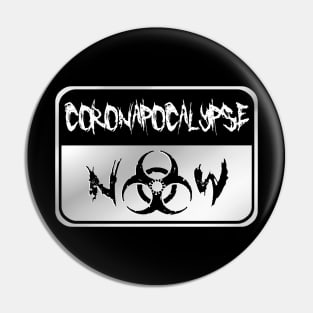 Coronapocalypse Now (silver) Pin