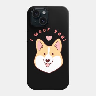 I woof you a cute corgi dog who loves you for valentine day Phone Case