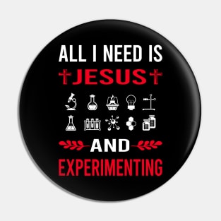 I Need Jesus And Experimenting Experiment Experimentator Pin