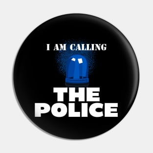 I Am Calling The Police Blue Pin