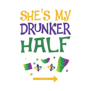 Awesome She's My Drunker Half Mardi Gras Gift T-Shirt