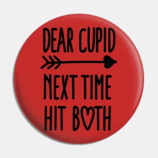 Dear Cupid next time hit both Pin