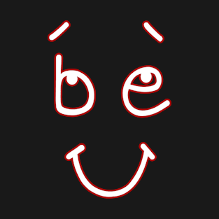 Be Yourself design with "be U" smiley face T-Shirt