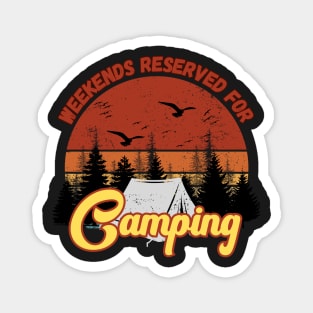 Weekends reserved for Camping Magnet