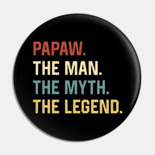 Fathers Day Shirt The Man Myth Legend Papaw Papa Gift Pin