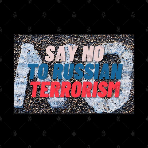 Say no to russian terrorism by tashashimaa