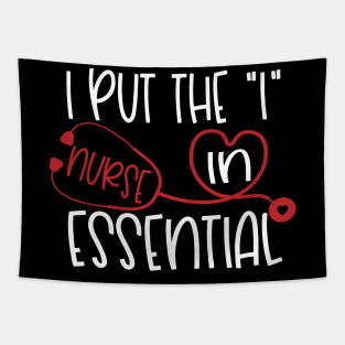 Put the I in Essential Nurse Tapestry