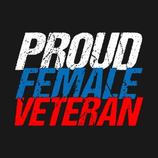 Proud Female Veteran T-Shirt