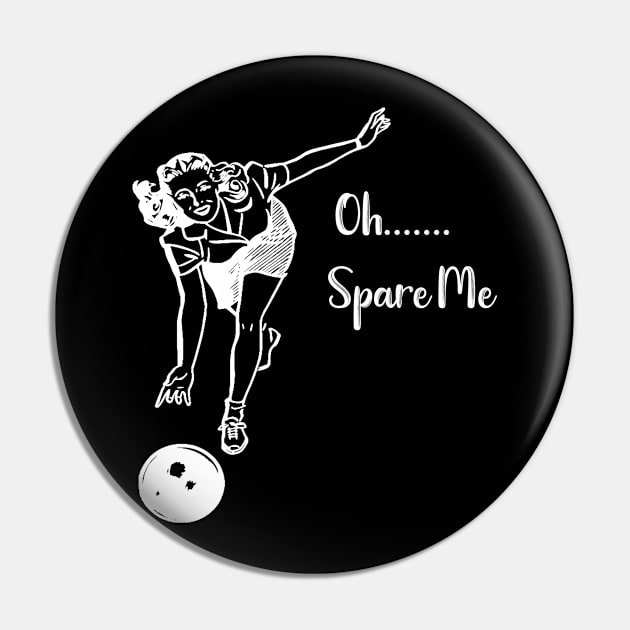 Bowling Oh Spare Me Funny Bowling Gift Women Pin by StacysCellar