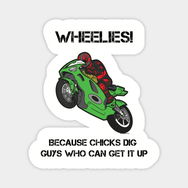 Chicks Dig Wheelies! Magnet by StoneOfFlames