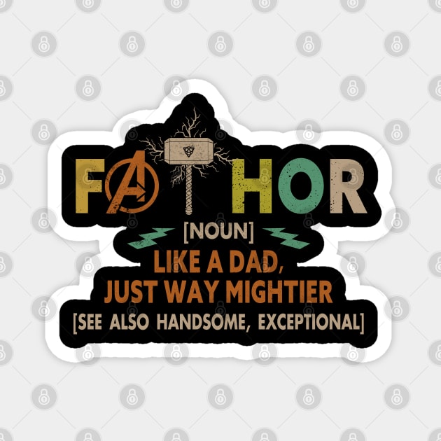 Fathor Like Dad Just Way Mightier Hero Fathers Day Magnet by Otis Patrick