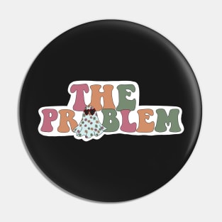 The problem ghost Pin