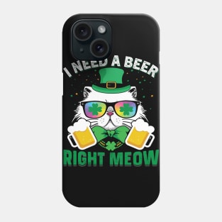 I Need A Beer Right Meow Phone Case