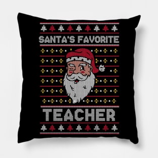 Santa's Favorite Teacher // Funny Ugly Christmas Sweater // School Teacher Holiday Xmas Pillow