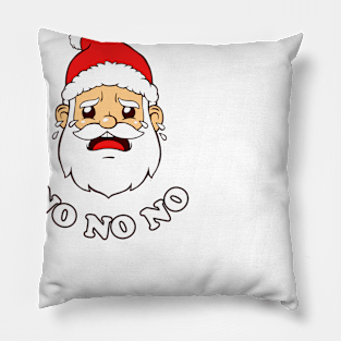 Sad Santa No No No Pillow