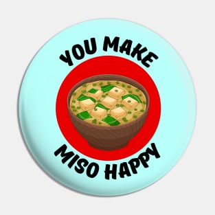 You Make Miso Happy | Miso Pun Pin