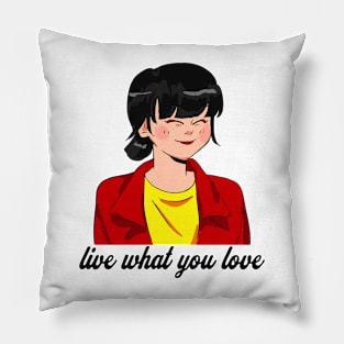 Live what you love Pillow