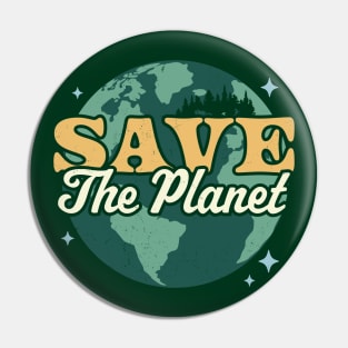 Save The Planet - Environmental Retro Vintage Earth Day Pin