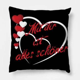 With You Everything Is Beautiful Valentine Love Pillow