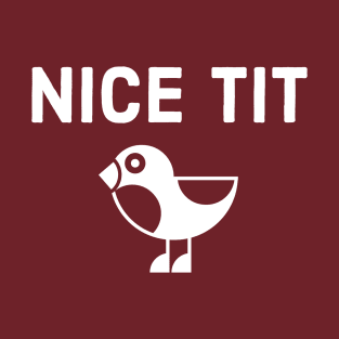 Nice Tit Bird T-Shirt