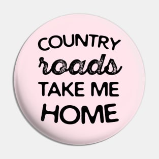 Country Roads Take Me Home Pin