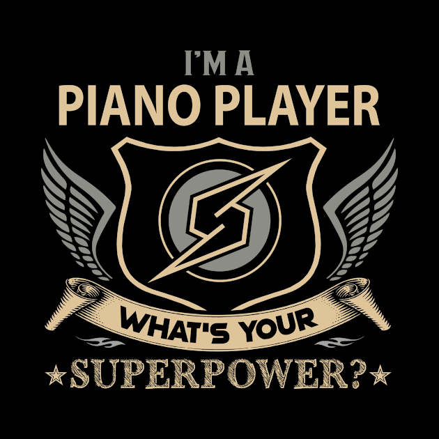 Piano Player T Shirt - Superpower Gift Item Tee by Cosimiaart