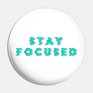 Stay Focused glitch Pin