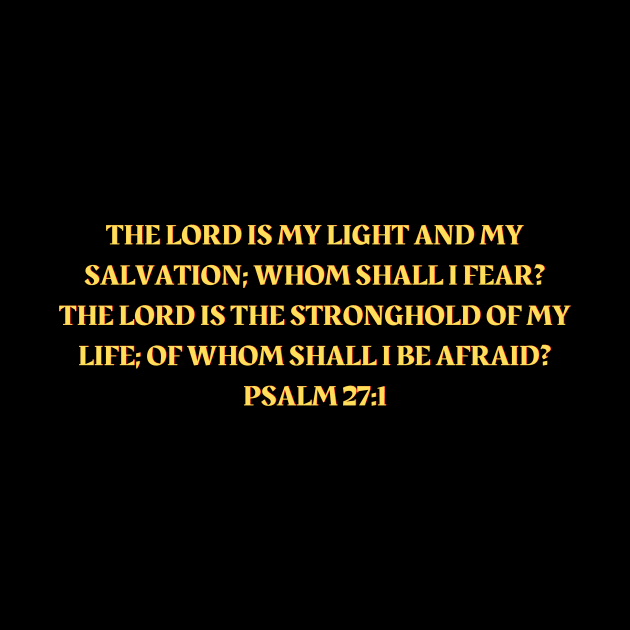 Bible Verse Psalm 27:1 by Prayingwarrior