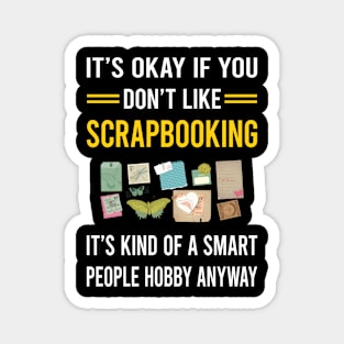 Smart People Hobby Scrapbooking Scrapbook Scrapbooker Magnet